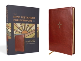 The New Testament for Everyone, Third Edition, Leathersoft, Brown: A Fresh Translation 0310463564 Book Cover