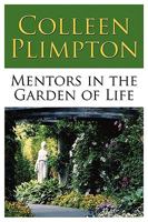 Mentors in the Garden of Life 0982529201 Book Cover