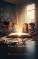 Reading Light: Wisdom for Today's Children B0GWSM93R1 Book Cover