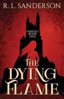 The Dying Flame 0648143228 Book Cover