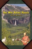 One Who Knows Horses 154628334X Book Cover