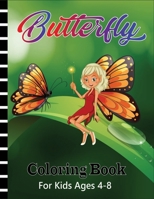 Butterfly Coloring Book for Kids Ages 4-8: Awasome Butterfly Lover Coloring Book for Kids and Girls B08FT5DH5W Book Cover