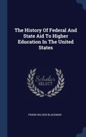 The History Of Federal And State Aid To Higher Education In The United States 1021877549 Book Cover