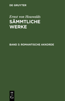 Ernst Von Houwalds S Mmtliche Werke: Romantische Akkorde 3111043304 Book Cover