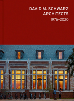 David M. Schwarz Architects: 1976-2020 1864709146 Book Cover