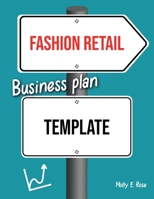Fashion Retail Business Plan Template B085RNT2TJ Book Cover