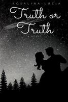 Truth or Truth: A Jacksepticeye/ Reader Story 1542566371 Book Cover