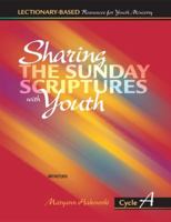 Sharing the Sunday Scriptures With Youth: Cycle A 0884895467 Book Cover