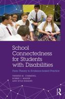 School Connectedness for Students with Disabilities: From Theory to Evidence-Based Practice 1138081353 Book Cover