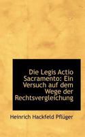 Die Legis Actio Sacramento: Ein Versuch Auf Dem Wege Der Rechtsvergleichung 0526171685 Book Cover