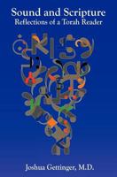 Sound and Scripture: Reflections of a Torah Reader 098167934X Book Cover
