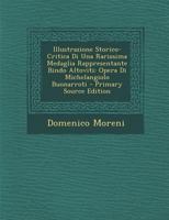 Illustrazione Storico-Critica Di Una Rarissima Medaglia Rappresentante Bindo Altoviti: Opera Di Michelangiolo Buonarroti 1289579016 Book Cover