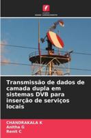 Transmissão de dados de camada dupla em sistemas DVB para inserção de serviços locais (Portuguese Edition) 6209338054 Book Cover