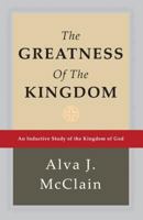 Greatness of the Kingdom 0884690113 Book Cover