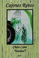 Cajones Rotos 154486485X Book Cover
