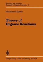 Theory of organic reactions (Reactivity and structure concepts in organic chemistry) 3540085513 Book Cover