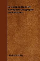 A Compendium of European Geography and History 1445538032 Book Cover