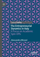 The Entrepreneurial Dynamics in Italy: A Focus on Academic Spin-Offs 3030551822 Book Cover