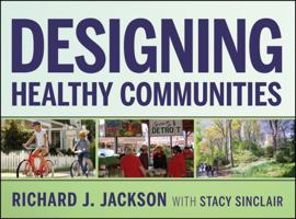 Designing Healthy Communities 1118033663 Book Cover