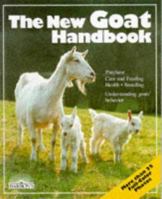 The New Goat Handbook (Pet Owner's Handbooks)
