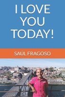 I LOVE YOU TODAY! B08LJPV1QQ Book Cover