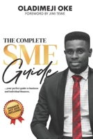 The Complete SME Guide: Your Perfect Guide in Business And Personal Finance B08M255VJ1 Book Cover