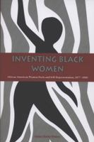 Inventing Black Women: African American Women Poets and Self-Representation, 1877-2000 157233651X Book Cover
