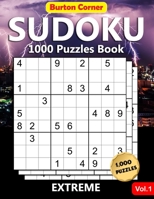 Sudoku 1000 Puzzles Book: Extreme Difficult 9x9 Sudoku Puzzles Brain Games Book for Expert Adults with Solution Vol.1 B08WS1FHDH Book Cover