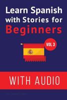 Learn Spanish with Stories for Beginners (+ audio): Improve your Spanish reading and listening comprehension skills 1533552576 Book Cover