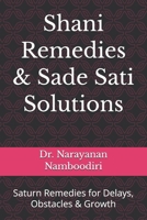 Shani Remedies & Sade Sati Solutions: Saturn Remedies for Delays, Obstacles & Growth (Astrology Remedies & Solutions) B0GHV23GLQ Book Cover