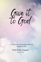 Tell it to God: A Lined Journal with Prompts to Help You Connect to God 0998385271 Book Cover
