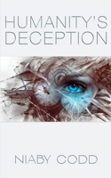 Humanity's Deception 1398423610 Book Cover