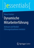 Dynamische Mitarbeiterführung: Achtsam Und Flexibel Führungssituationen Meistern 3658171944 Book Cover