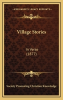 Village Stories: In Verse 1120951933 Book Cover