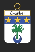 Charlier: Charlier Coat of Arms and Family Crest Notebook Journal (6 x 9 - 100 pages) 1699198799 Book Cover
