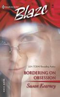 Bordering on Obsession (Harlequin Blaze Series #96) 0373791003 Book Cover
