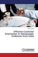 Effective Customer Orientation in Salespeople: Evidences from India 365952560X Book Cover