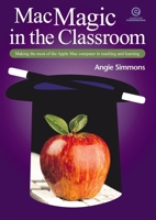 Mac Magic in the Classroom 1877536717 Book Cover