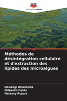 Méthodes de désintégration cellulaire et d'extraction des lipides des microalgues 6205324474 Book Cover