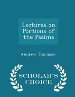 Lectures on Portions of the Psalms 0530964643 Book Cover