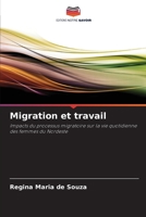 Migration et travail: Impacts du processus migratoire sur la vie quotidienne des femmes du Nordeste (French Edition) 6208712599 Book Cover