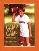 Camp Camp: Where Fantasy Island Meets Lord of the Flies 0307382621 Book Cover
