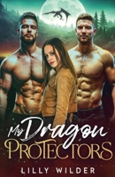 My Dragon Protectors B0DTBT77NT Book Cover
