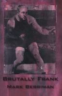 Brutally Frank 0878395830 Book Cover