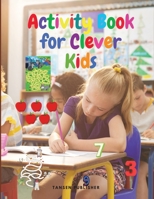 Activity Book for Clever Kids 1803964790 Book Cover