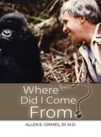 Where Did I Come From? 1480979589 Book Cover