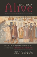 Tradition Alive: On the Church and the Christian Life in Our Time 0742531635 Book Cover