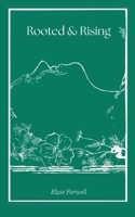 Rooted & Rising : A Journey Through Truth, Love, Beauty, and Justice 1966337353 Book Cover