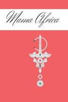 Mama Africa: Notebook 1673185843 Book Cover