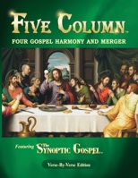 FIVE COLUMN: Four Gospel Harmony and Merger 1988271797 Book Cover